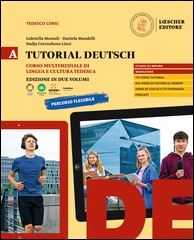 Tutorial Deutsch - Corso multimediale di lingua e cultura tedesca Edizione in due volumi